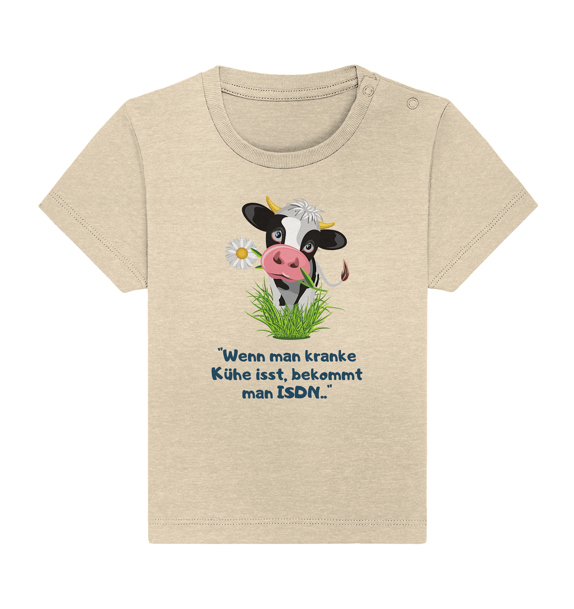 Wenn man Kranke Kühe isst, bekommt man ISDN - Baby Organic Shirt - Snapshirts