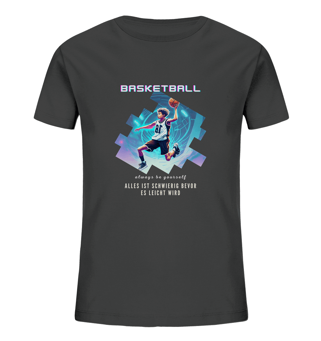 Alles ist schwierig bevor es leicht wird - Basketball - Kids Organic Shirt