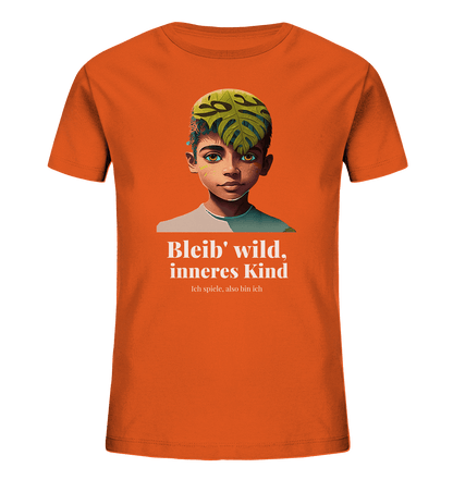 Bleib wild inneres Kind - Kids Organic Shirt