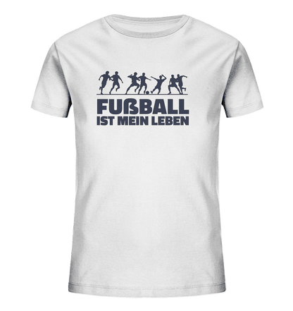 Fußball ist mein Leben - Kids Organic Shirt