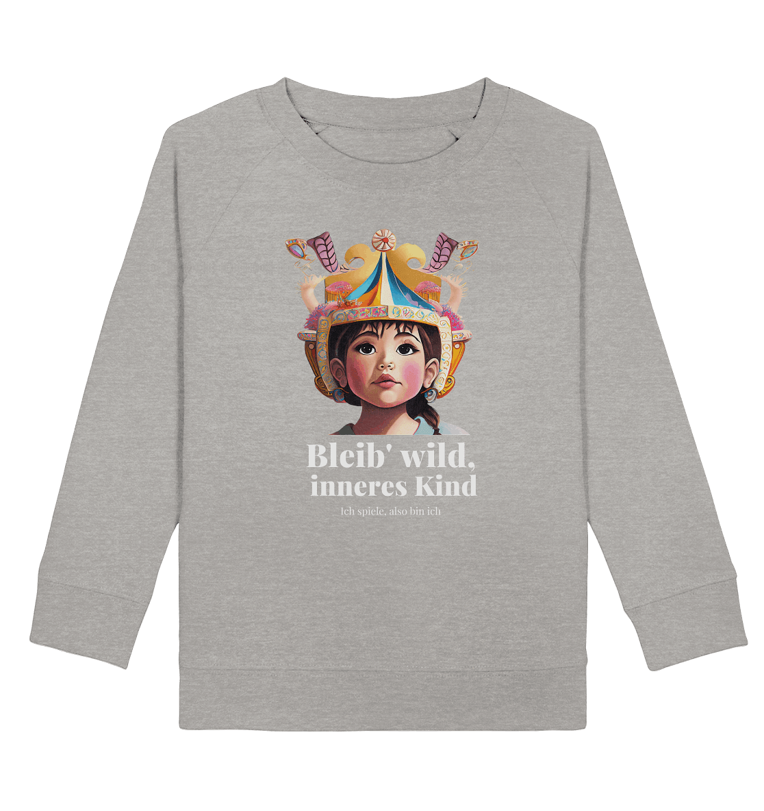 Bleib wild inneres Kind  - Kids Organic Sweatshirt