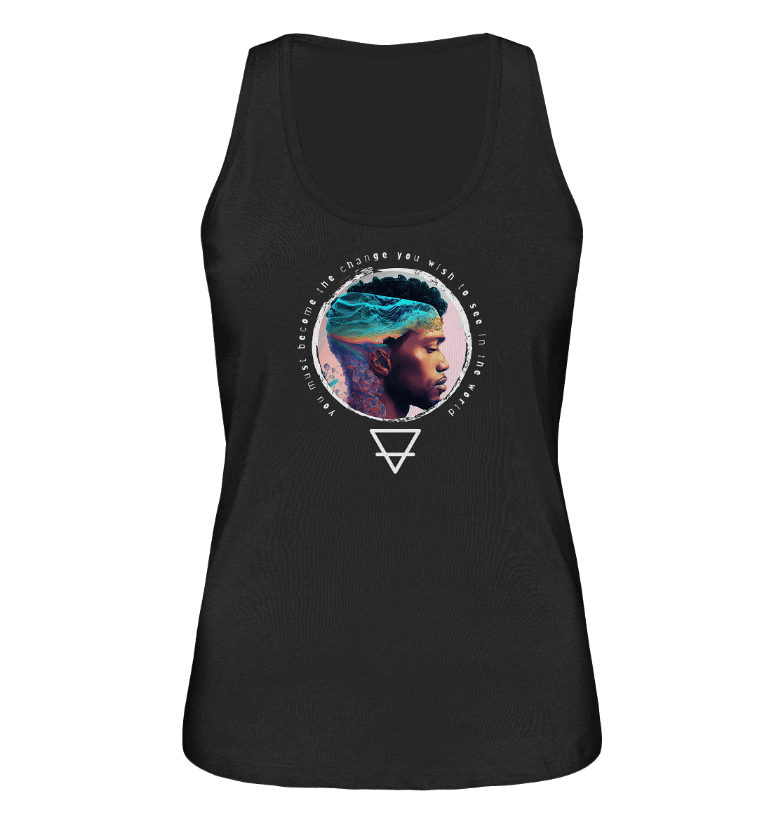 Nature - You must become the change you wish to see in the world - Ladies Organic Tank-Top