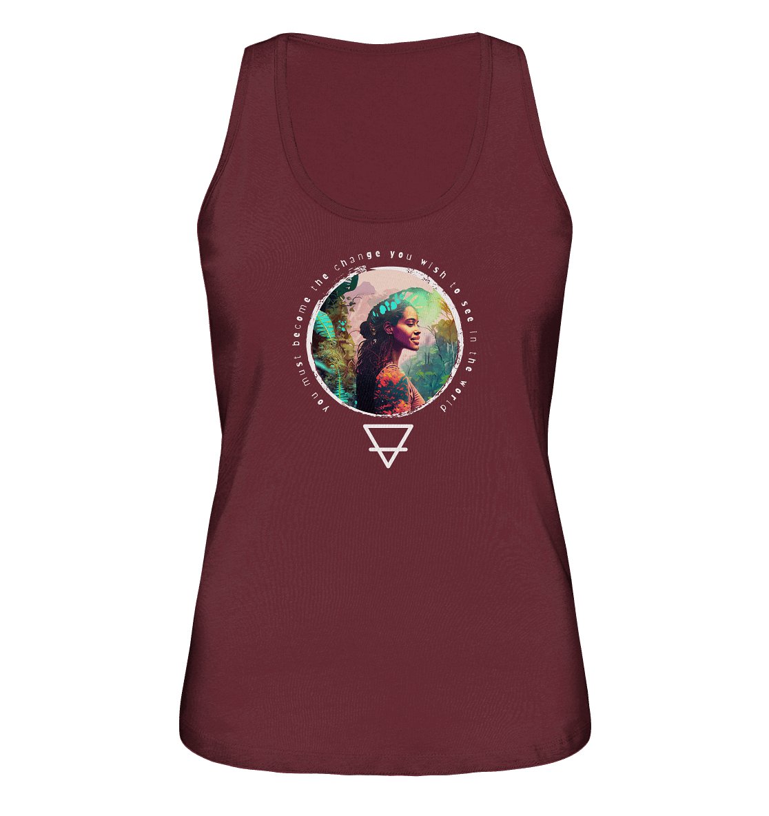Nature - You must become the change you wish to see in the world  - Ladies Organic Tank-Top