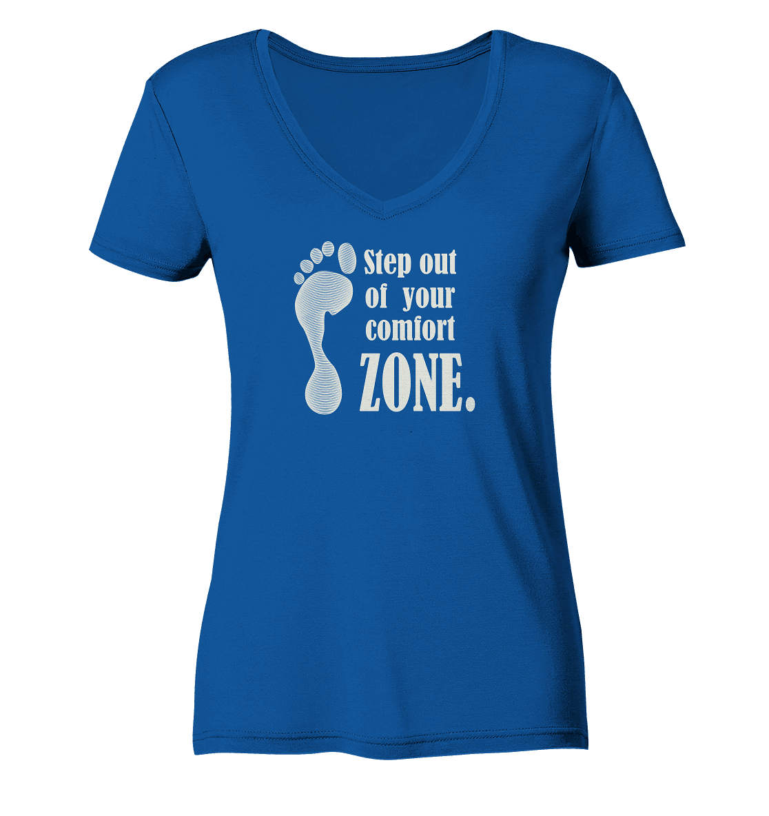 step out of your comfort zone - Ladies Organic V-Neck Shirt
