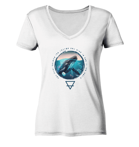 Nature - You must become the change you wish to see in the world  - Ladies Organic V-Neck Shirt