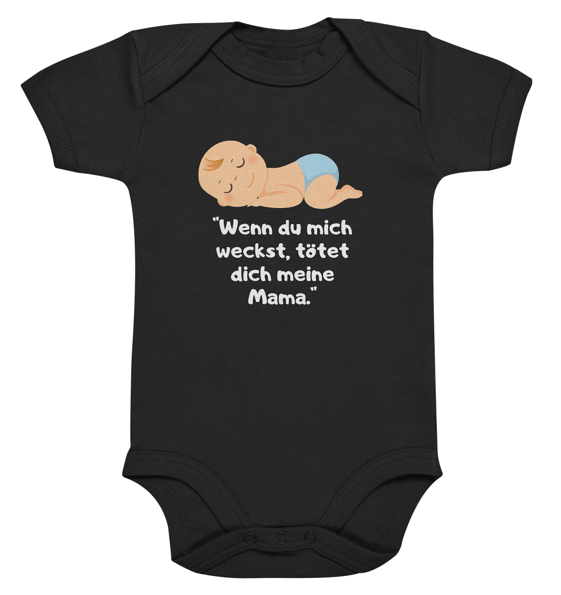 Wenn du mich weckst, tötet dich meine Mama - Organic Baby Bodysuite - Snapshirts