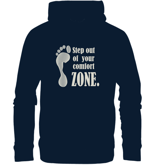 step out of your comfort zone - Organic Fashion Hoodie